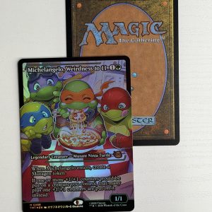 Michaelangelo, Weirdness to 11 Foil TL83